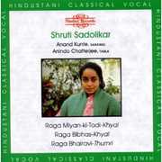 Ragas: Miyan-Ki-Todi-Khyal Bibhas-Khyal Bhairavi , Shruti Sadolikar
