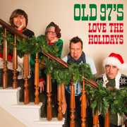 Love The Holidays , Old 97's