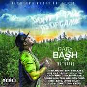 Don't Panic It's Organic [Explicit Content] , Baby Bash