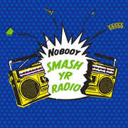 Smash Yr Radio / Velvet Cove , Nobody