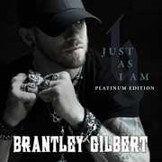 Just As I Am: Platinum Edition , Brantley Gilbert
