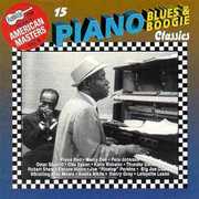 15 Piano Blues & Boogie Classics /  Various , Various Artists