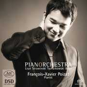 Pianorchestra: Liszt Stravinski Tchaikvosky Bizet , Fran ois Xavier Poizat