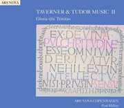 Taverner & Tudor Music 2 , Ars Nova Copenhagen