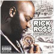 Port of Miami [Explicit Content] , Rick Ross