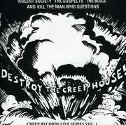 Destroy the Creep House Creep Records Live 1 , Destroy the Creep House! Creep Records Live Series