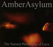 Natural Philosophy Of Love , Amber Asylum