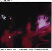 Meaty, Beaty, Shitty Sounding , J Church