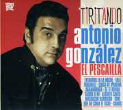 Tiritando , Antonio Gonzalez 'El Pescailla'