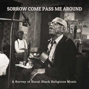Sorrow Come Pass Me Around: Survey of Rural /  Various , Various Artists