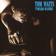 Foreign Affairs , Tom Waits