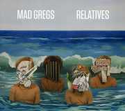 Relatives , Mad Gregs