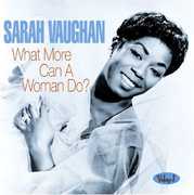 What More Can A Woman Do? , Sarah Vaughan