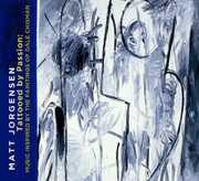 Tattooed By Passion: Music Inspired By The Paintings Dale Chisman , Matt Jorgensen