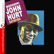 Satisfied , Mississippi John Hurt