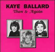 Then and Again , Kaye Ballard