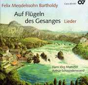 Mendelssohn Auf Flugein Des Gesanges , Hans-J rg Mammel