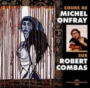 Cours Sur Robert Combas , Michel Onfray