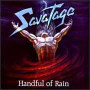 Handful of Rain , Savatage