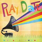 We All Shine , Play Date