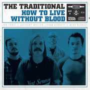 How to Live Without Blood , Traditional