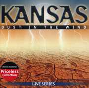 Dust in the Wind Live Series , Kansas