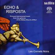 Due Chori: In Echo Ed in Risposta , Les Cornets Noirs