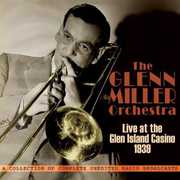 Orchestra: Live at Glen Island Casino 1939 , Glenn Miller