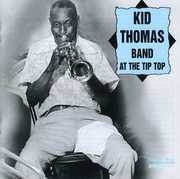 At the Tip Top , Kid Thomas
