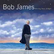 Morning Noon & Night , Bob James