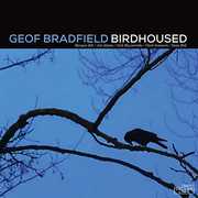 Birdhoused , Geof Bradfield