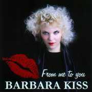 From Me to You , Barbara Kiss