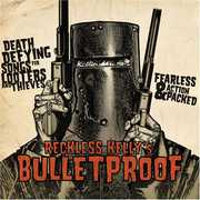 Bulletproof , Reckless Kelly