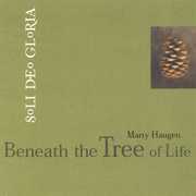 Beneath the Tree of Life , Marty Haugen