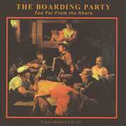 Too Far from the Shore , Boarding Party