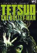 Tetsuo: The Bullet Man , Shinya Tsukamoto
