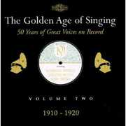 Golden Age of Singing 2: 1910-1920 / Various , Various Artists
