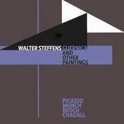 Guernica & Other Paintings , Walter Steffens