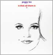 Is That All There Is? , Peggy Lee