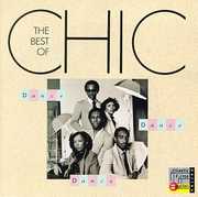 Dance Dance Dance: Best Of Chic , Chic