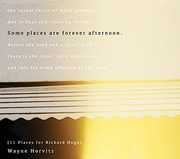 Some places are forever afternoon (11 Places for Richard Hugo) , Wayne Horvitz