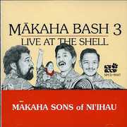 Makaha Bash 3: Live at the Shell , Makaha Sons of Ni'ihau