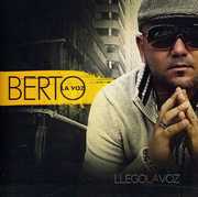 Llego la Voz , Berto La Voz