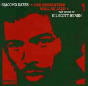 The Revolution Will Be Jazz: The Songs of Gil Scott-Heron , Giacomo Gates