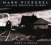 Cody's Dream , Mark Pickerel