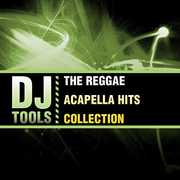 Reggae Acapella Hits Collection , DJ Tools