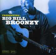 Presenting: Big Bill Broonzy , Big Bill Broonzy