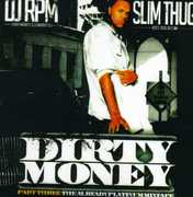 Dirty Moeny Part 3 , Slim Thug