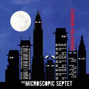 Manhattan Moonrise , Microscopic Septet