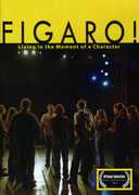 Figaro: Living in the Moment of a Character 